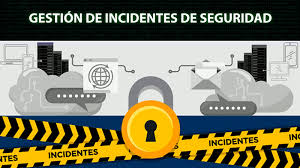 Gestión de Incidentes de seguridad Image